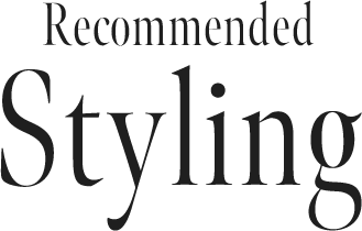 Recommended Styling
